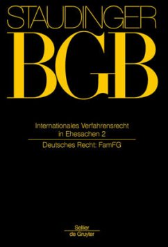 J. von Staudingers Kommentar zum Bürgerlichen Gesetzbuch mit Einführungsgesetz... / Internationales Verfahrensrecht in Ehesachen (IntVerfREhe) / J. von Staudingers Kommentar zum Bürgerlichen Gesetzbuch mit Einführungsgesetz und Nebengesetzen. Einführungsgesetz zum EGBGB/IPR, Bd.2