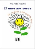 Il mare non serve, ho scelto una margherita (eBook, ePUB)