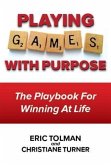 Playing Games with Purpose (eBook, ePUB)