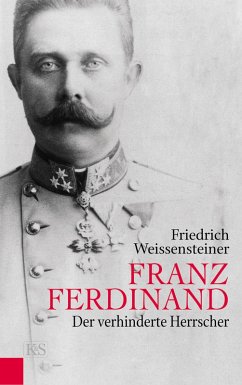 Franz Ferdinand (eBook, ePUB) - Weissensteiner, Friedrich