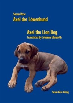Axel der Löwenhund / Axel the Lion Dog - Röse, Susan