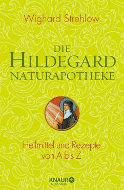 Die Hildegard-Naturapotheke (eBook, ePUB) - Strehlow, Wighard