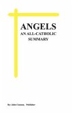 ANGELS, An All-Catholic Summary (eBook, ePUB)