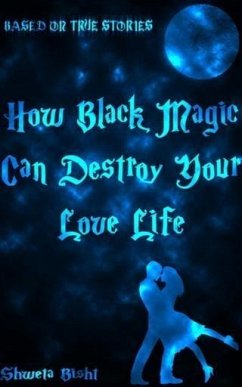 Cover How Black Magic Can Destroy Your Love Life (eBook, ePUB)