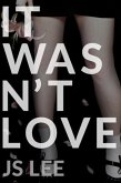 It Wasn't Love (eBook, ePUB)