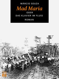 Mad Maria oder Das Klavier im Fluss (eBook, ePUB) - Souza, Márcio