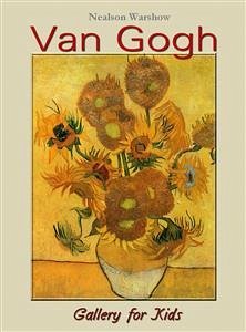Van Gogh: Gallery for Kids (eBook, ePUB) - Warshow, Nealson