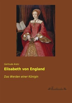 Elisabeth von England - Aretz, Gertrude