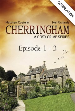 Cherringham - Episode 1 - 3 (eBook, ePUB) - Costello, Matthew; Richards, Neil