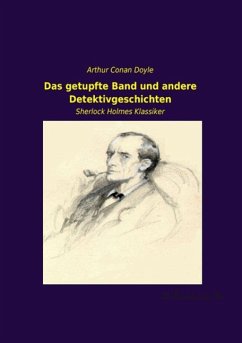 Das getupfte Band und andere Detektivgeschichten - Doyle, Arthur Conan