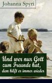 Und wer nur Gott zum Freunde hat, dem hilft er immer wieder (eBook, ePUB)