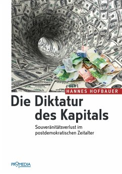 Die Diktatur des Kapitals (eBook, ePUB) - Hofbauer, Hannes