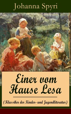 Einer vom Hause Lesa (Klassiker der Kinder- und Jugendliteratur) (eBook, ePUB) - Spyri, Johanna