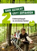 Sinn gesucht - Gott erfahren 2 (eBook, ePUB)