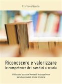 Riconoscere e valorizzare le competenze dei bambini a scuola (eBook, PDF)