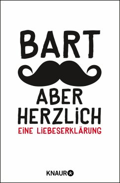 Bart, aber herzlich (eBook, ePUB) - Engelke, Johannes; Kohl, Friederike