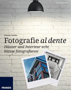 Häuser und Interieur echt klasse fotografieren (eBook, PDF) - Zambito, Antonino