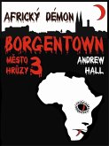 Borgentown - Africký démon (eBook, ePUB) Borgentown - Africký démon (eBook, ePUB)