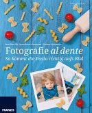 So kommt die Pasta richtig aufs Bild (eBook, PDF)