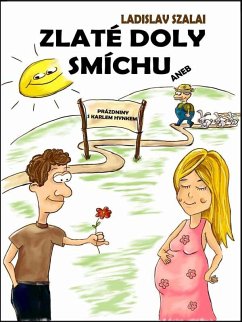 Zlaté doly smíchu aneb Prázdniny s Karlem Hynkem (eBook, ePUB) - Szalai, Ladislav