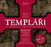 Templári v zemích ceských králu (2. díl, Morava) (eBook, ePUB) Templári v zemích ceských králu (2. díl, Morava) (eBook, ePUB)