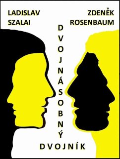 Dvojnásobný dvojník (eBook, ePUB) - Rosenbaum, Zdenek; Szalai, Ladislav