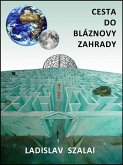 Cesta do bláznovy zahrady (eBook, ePUB) Cesta do bláznovy zahrady (eBook, ePUB)