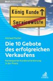 Die 10 Gebote erfolgreichen Verkaufens (eBook, ePUB)