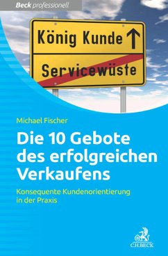 Die 10 Gebote erfolgreichen Verkaufens (eBook, ePUB) - Fischer, Michael