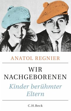 Wir Nachgeborenen (eBook, ePUB) - Regnier, Anatol
