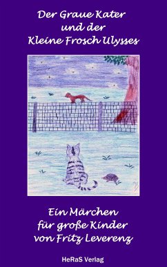 Der graue Kater und der kleine Frosch Ulysses (eBook, ePUB) - Leverenz, Fritz