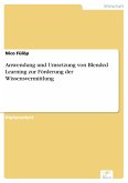 Anwendung und Umsetzung von Blended Learning zur Förderung der Wissensvermittlung (eBook, PDF)