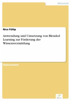 Anwendung und Umsetzung von Blended Learning zur Förderung der Wissensvermittlung (eBook, PDF) - Fülöp, Nico
