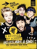 5 Seconds of Summer: Hey, Let's Make a Band!: The Official 5SOS Book (eBook, ePUB)