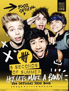 5 Seconds of Summer: Hey, Let's Make a Band! (eBook, ePUB) - Seconds Of Summer