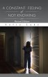A Constant Feeling of Not Knowing - Bild 1