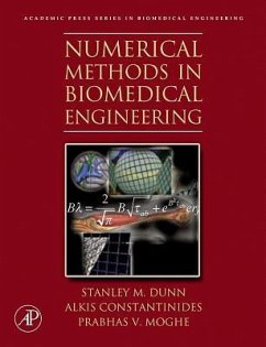 Numerical Methods in Biomedical Engineering - Dunn, Stanley; Constantinides, Alkis; Moghe, Prabhas V