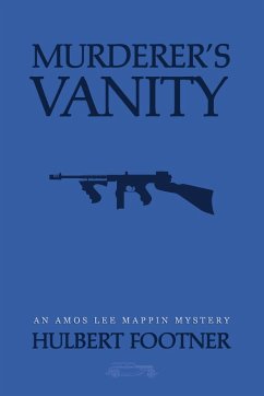 Murderer's Vanity (an Amos Lee Mappin mystery) - Footner, Hulbert