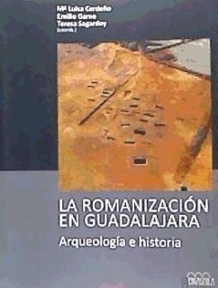 La romanización en Guadalajara : arqueología e historia - Cerdeño Serrano, María Luisa