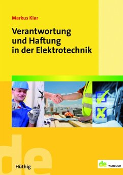 Verantwortung und Haftung in der Elektrotechnik - Klar, Markus