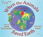When the Animals Saved Earth: An Eco-Fable