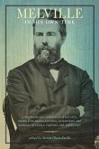 Melville in His Own Time: A Biographical Chronicle of His Life, Drawn from Recollection, Interviews, and Memoirs by Family, Friends, and Associa