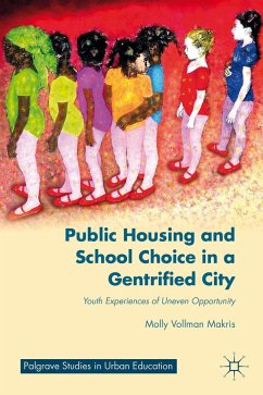 Public Housing and School Choice in a Gentrified City - Makris, M.