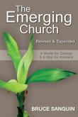 The Emerging Church: Revised and Expanded: A Model for Change & a Map for Renewal