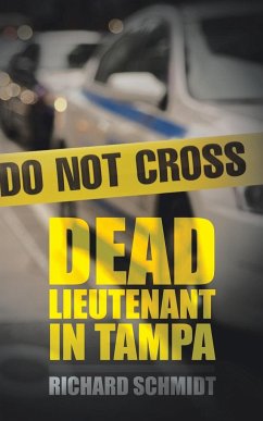 Dead Lieutenant in Tampa - Schmidt, Richard