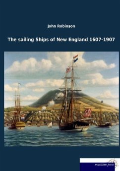 The sailing Ships of New England 1607-1907 - Robinson, John
