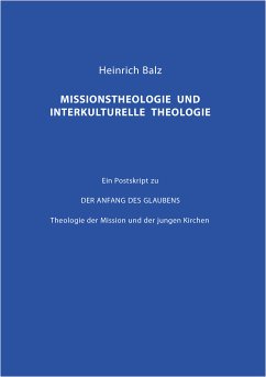 Missionstheologie und interkulturelle Theologie - Heinrich Balz