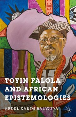 Toyin Falola and African Epistemologies - Bangura, A.