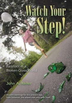 Watch Your Step! - Keller, John A.