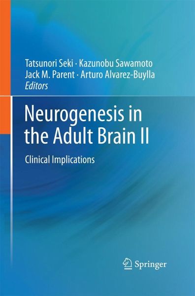 Neurogenesis in the Adult Brain II Neurogenesis in the Adult Brain II